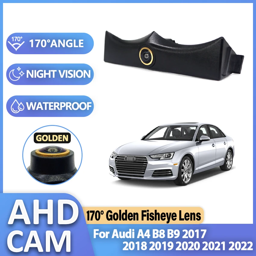 

170° Fisheye Golden Lens Car Front View Camera For Audi A4 B8 B9 2017 2018 2019 2020 2021 2022 AHD CCD Waterproof Camera