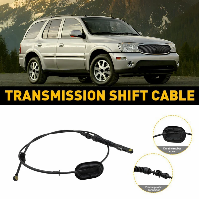 Transmission Shift Cable 15785087 For Buick Chevy Olds Saab Trailblazer GMC Envoy 02-09 Trans Shifter Selector Cable