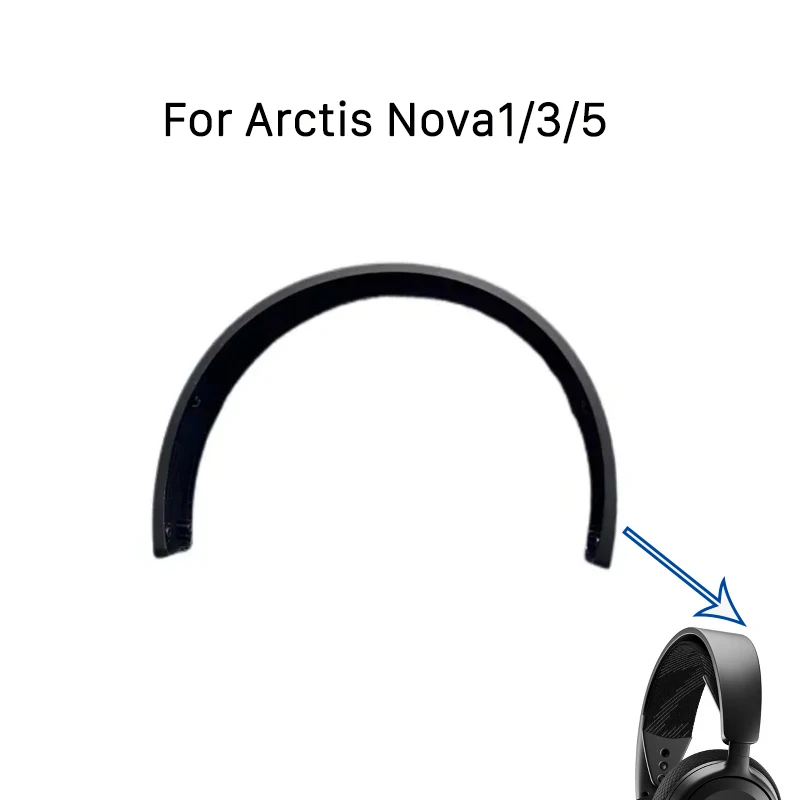 New Top Headband Arch Replacement Part For Arctis Nova 1 Nova 3 Nova 5 Headphones