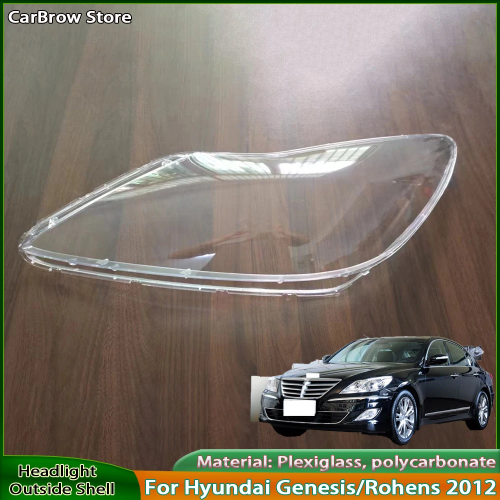 

For Hyundai Rohens / Genesis 2012 Headlamp Cover Transparent Lamp Shade Headlight Shell Lens Plexiglass Auto Replacement Parts