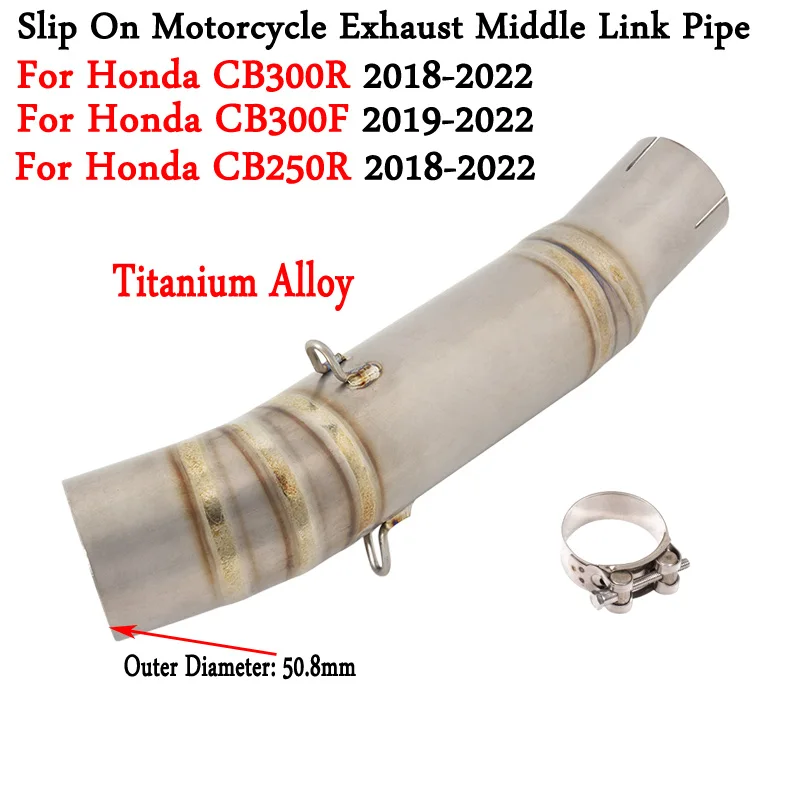 

For Honda CB300R CBR300 CB300F CB300 CBR250R CB250R 2018 - 2022 Motorcycle Exhaust Muffler Modify Titanium Alloy Mid Link Pipe