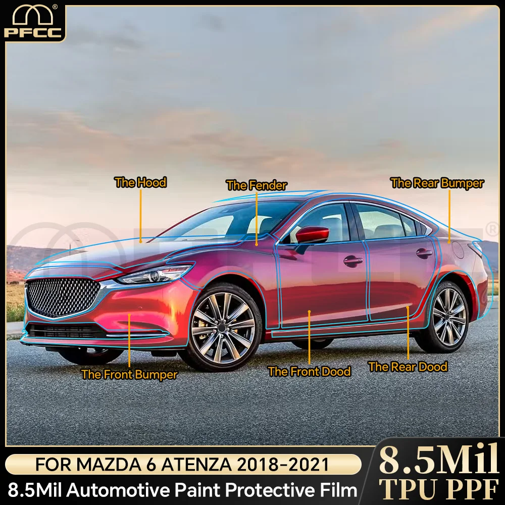 

For Mazda 6 Atenza 2018-2021 Pre-cut Paint Protection Film Clear TPU PPF Anti Scratch Accessories 8.5thick Transparent Sticker