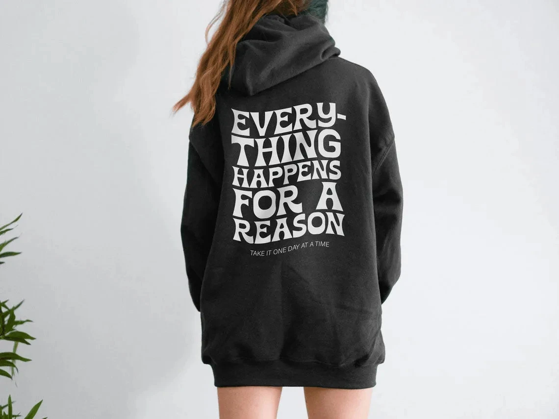 Every Happens For A Reason Take It One Day at a Time Hoodie Aesthetic Women Long Sleeve Jumper Mental Health Pullovers