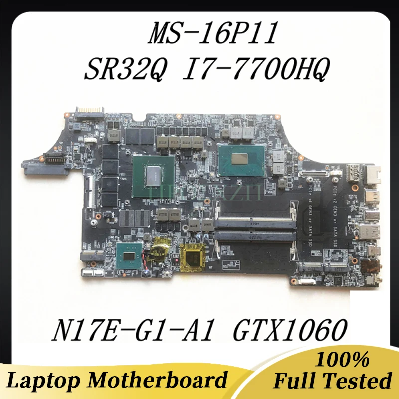 Placa base para ordenador portátil MSI MS-16P11, placa base SR32Q MS-17C11 CPU con I7-7700HQ GTX1060, funciona bien, alta calidad, 100%