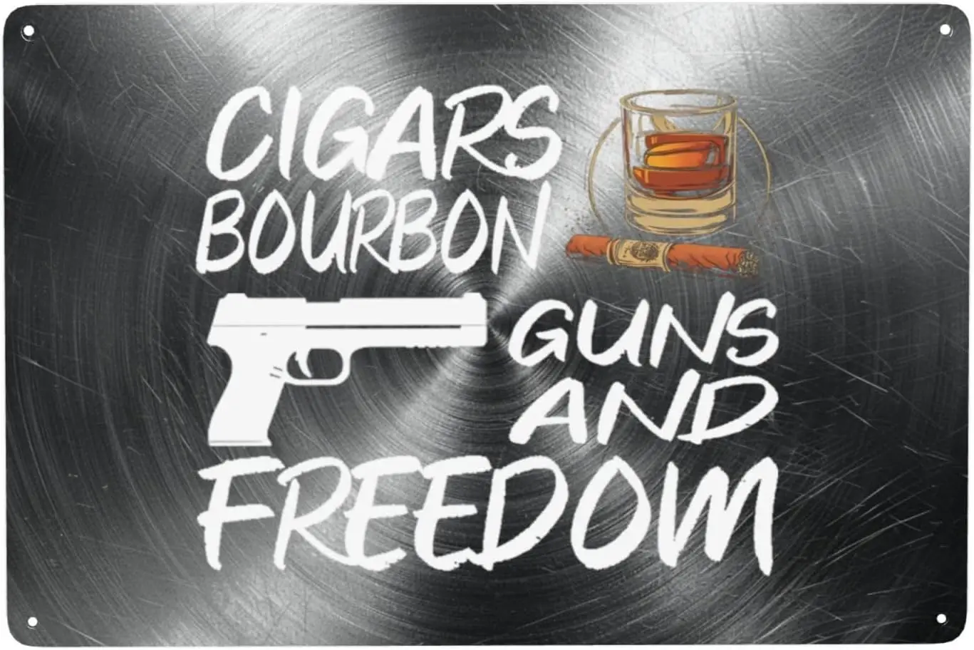 Cigars Bourbon Guns And Freedom 8 X 12 In Wall Décor Mental Sign Bar Decoration Indoor Outdoor Yard Great Gifts6 sign