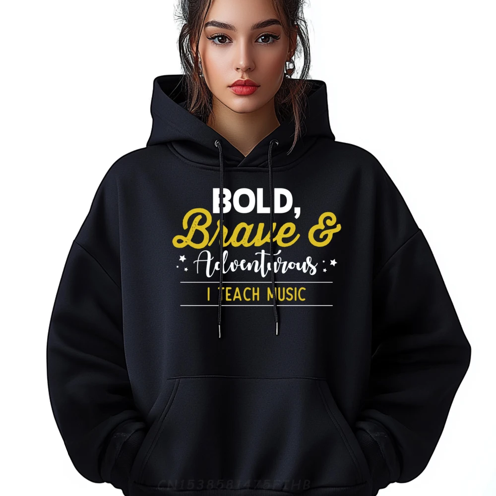 

Music Teacher School Hoodie Bold Brave Adventurous Black Hoodie Anime Pullover Hoodies Feminist