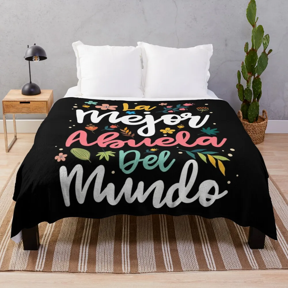 La Mejor Abuela del Mundo - Hispanic Grandma and Mother's Day Throw Blanket Decorative Beds Sofas Sleeping Bag Blankets