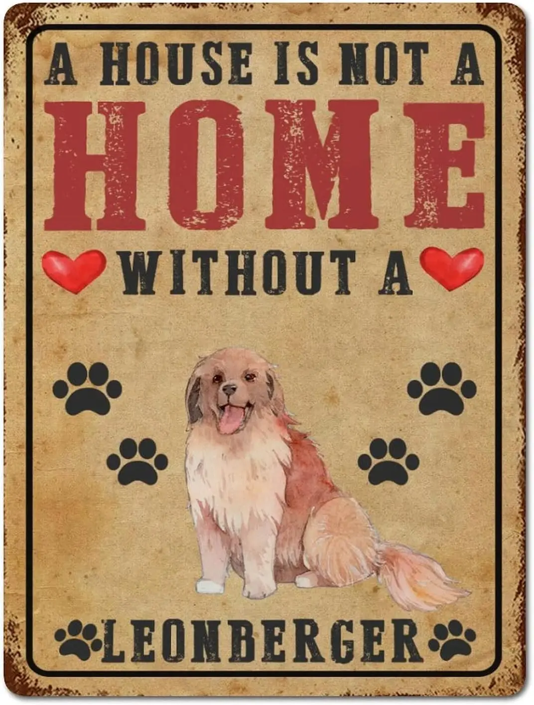 A House Is Not A Home Without A Leonberger Aluminum Signs Dog Portrait Vintage Tin Sign 12x16 Inch Hanging Wall Seasonal Fall Si