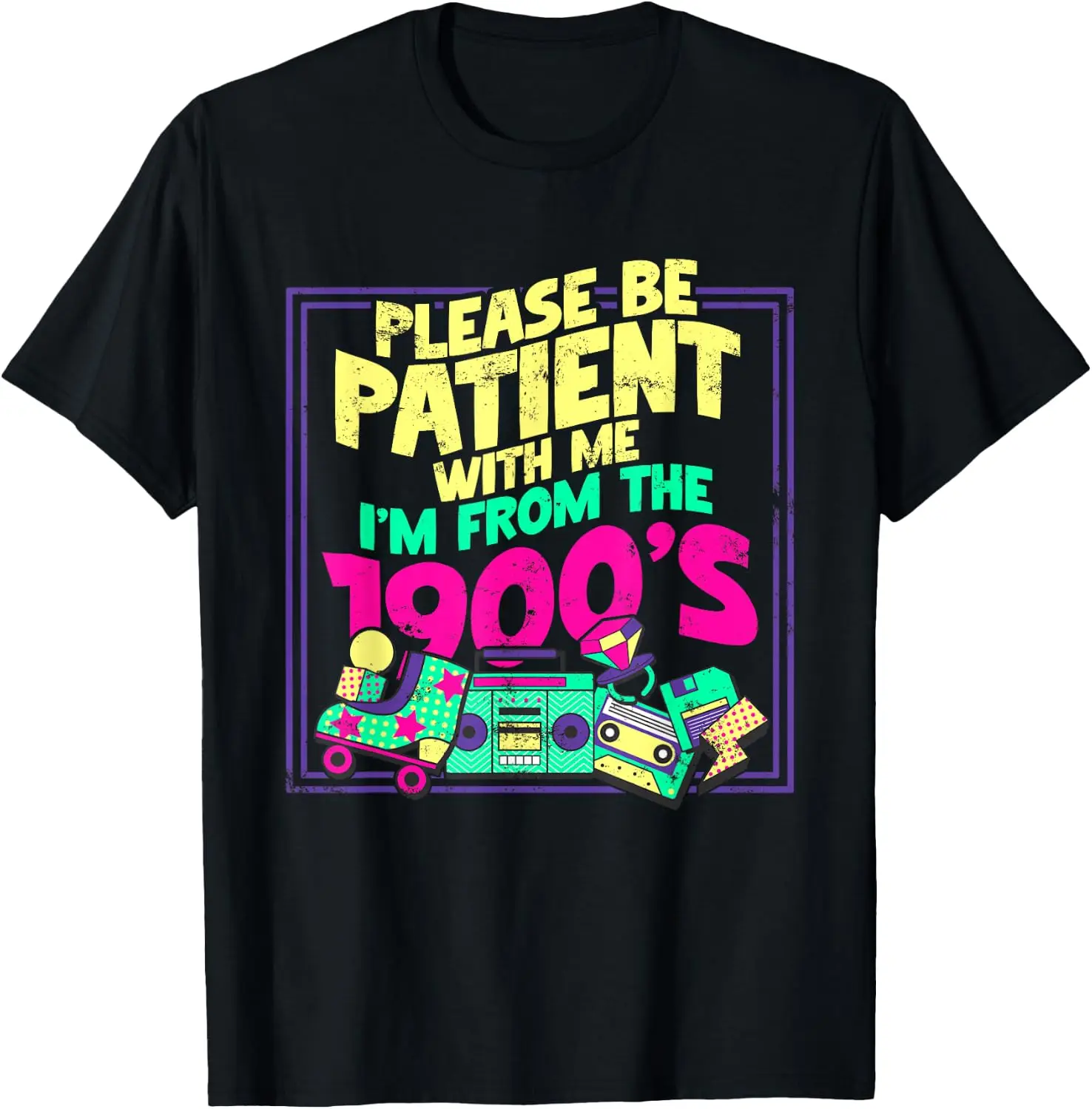 Sarcastic Quote Patient With, Me Im From The 1900S Sayings T-Shirt