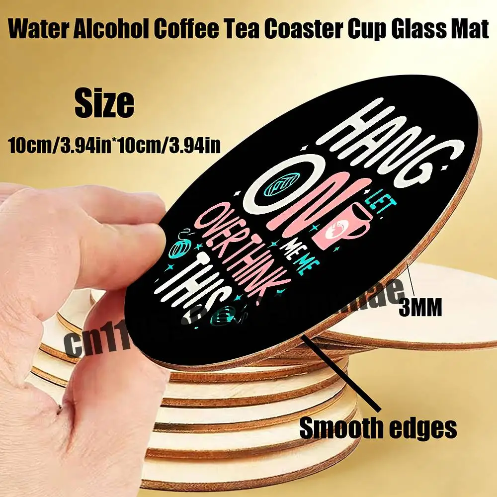 

For Hang on Let me overthink this Water Coffee Tea Coaster Cup Glass Mat 10CM Wood Round Non Slip Decoration