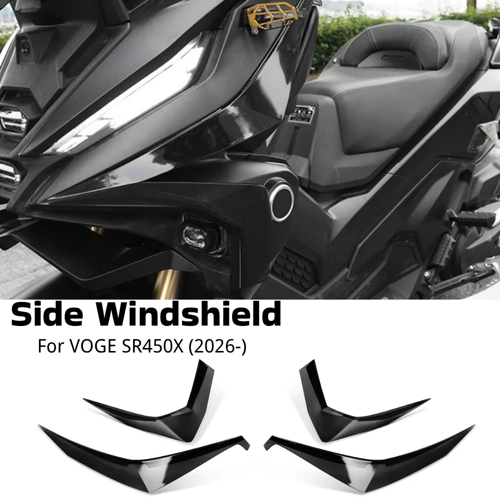 For VOGE SR450X SR450 X SR 450 X (2026-) Windscreen Windshield Motorcycle Side Wind Deflectors Cover Wing Deflector Spoilers