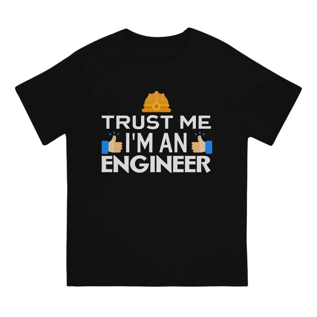 Thumbs Up Harajuku TShirt Trust Me I'm An Engineer Style Tops Leisure T Shirt Male Short Sleeve Special Gift Clothes