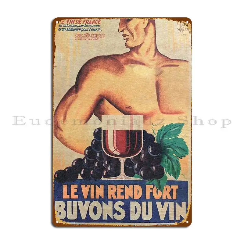 French 1934 Wine Poster Le Vin Rend Fort Buvons Du Vin Wine Makes You Strong Lets Drink Wine Metal Plaque Poster Character