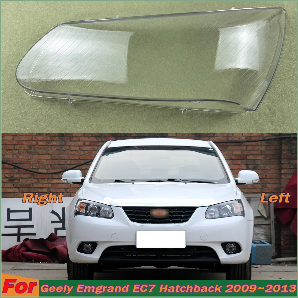 For Geely Emgrand EC7 Hatchback 2009~2013 Headlights Cover Transparent Headlamp Shell Lens Replace Original Lampshade Plexiglass