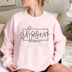 Chosen 1 Peter 2 9 Sweatshirt Christian Apparel Religious Sweatshirts Women Pullovers Graphic Hoodies Top You Are Chosen Gift
