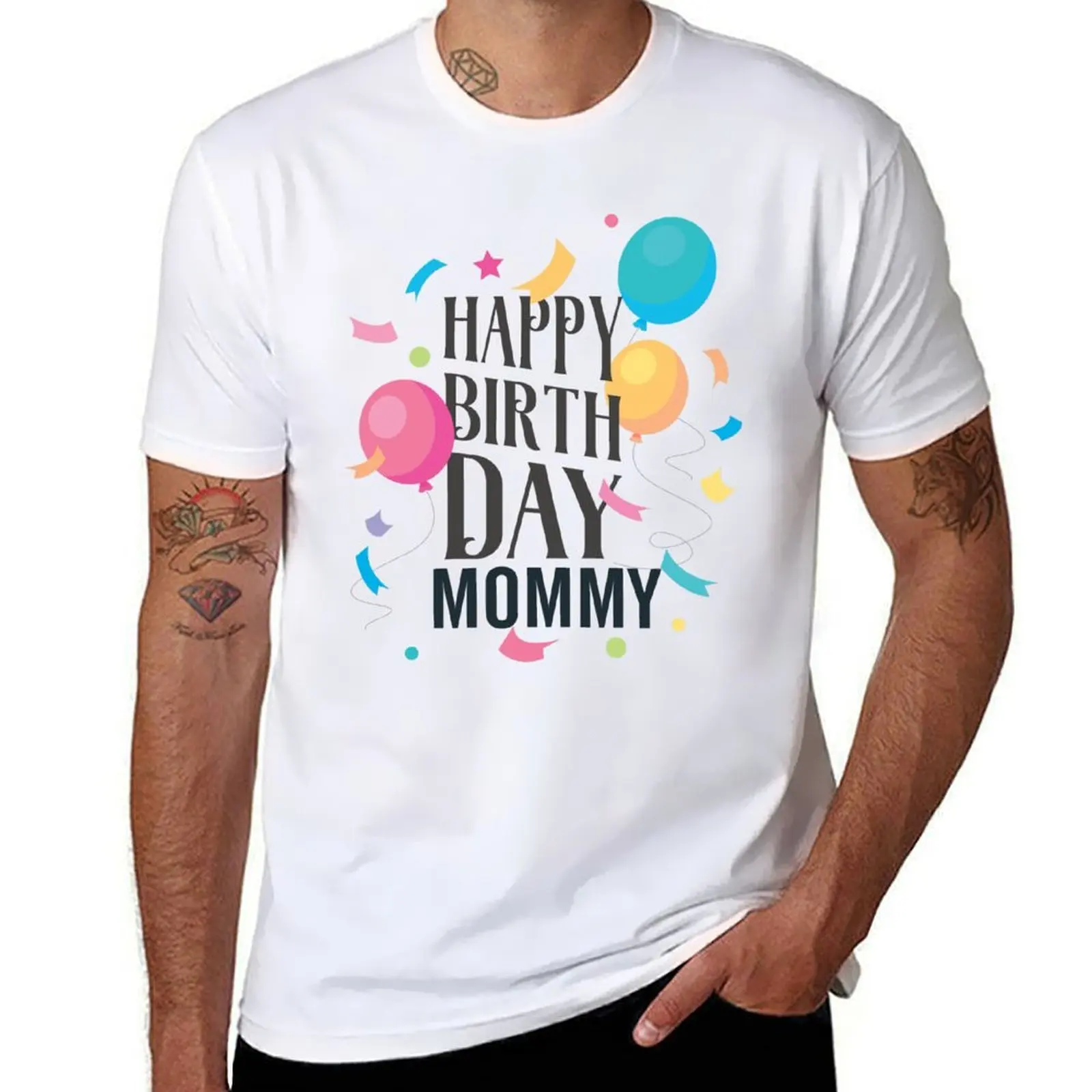 

Happy Birthday Mommy T-Shirt mens graphic t shirts man t shirts for men casual T-Shirt