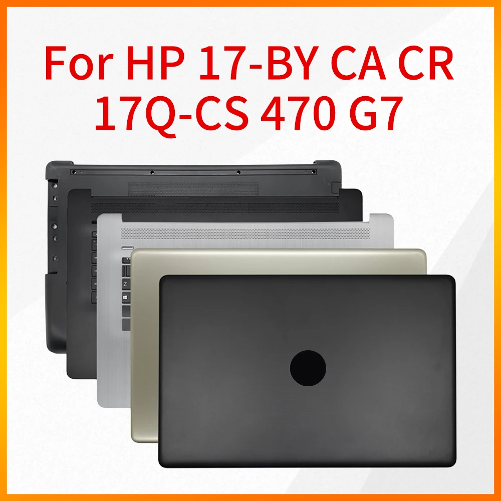 Notebook Case Computer Shell For HP 17-BY CA CR 17Q-CS 470 G7 A Shell B Shell C Shell D Shell Laptop Shell