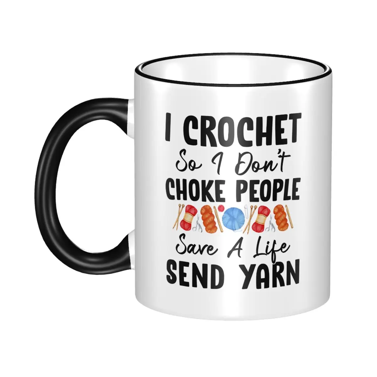 

I Crochet So I Don't Choke People Save A Life Send Yarn Coffee Mug Novelty Funny Cat Meme Cup For Office