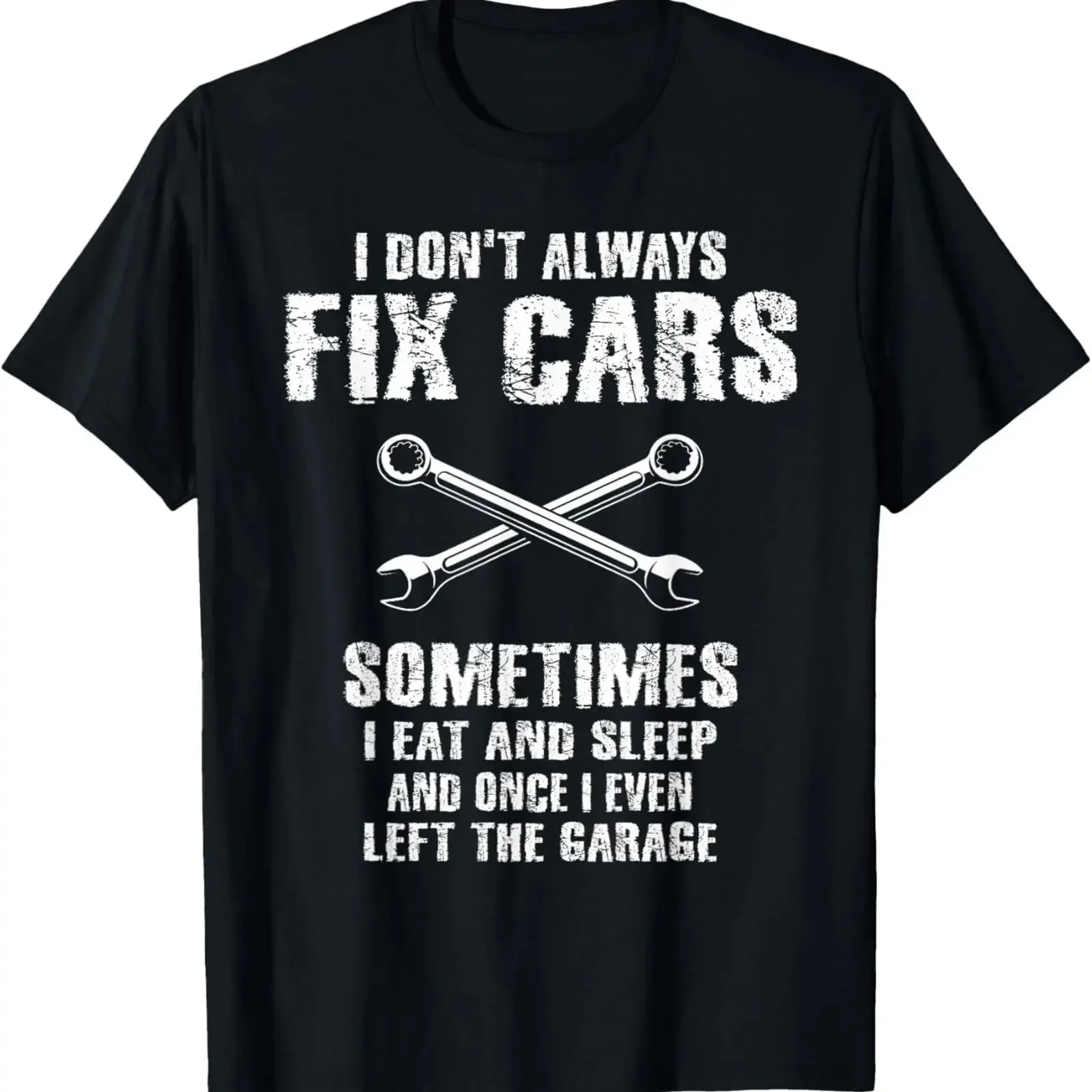 Lustiges T Shirt I Don_t Always Fix Cars Mechaniker Auto Garage Männer Geschenk vintage Washed Casual Unisex designer clothes
