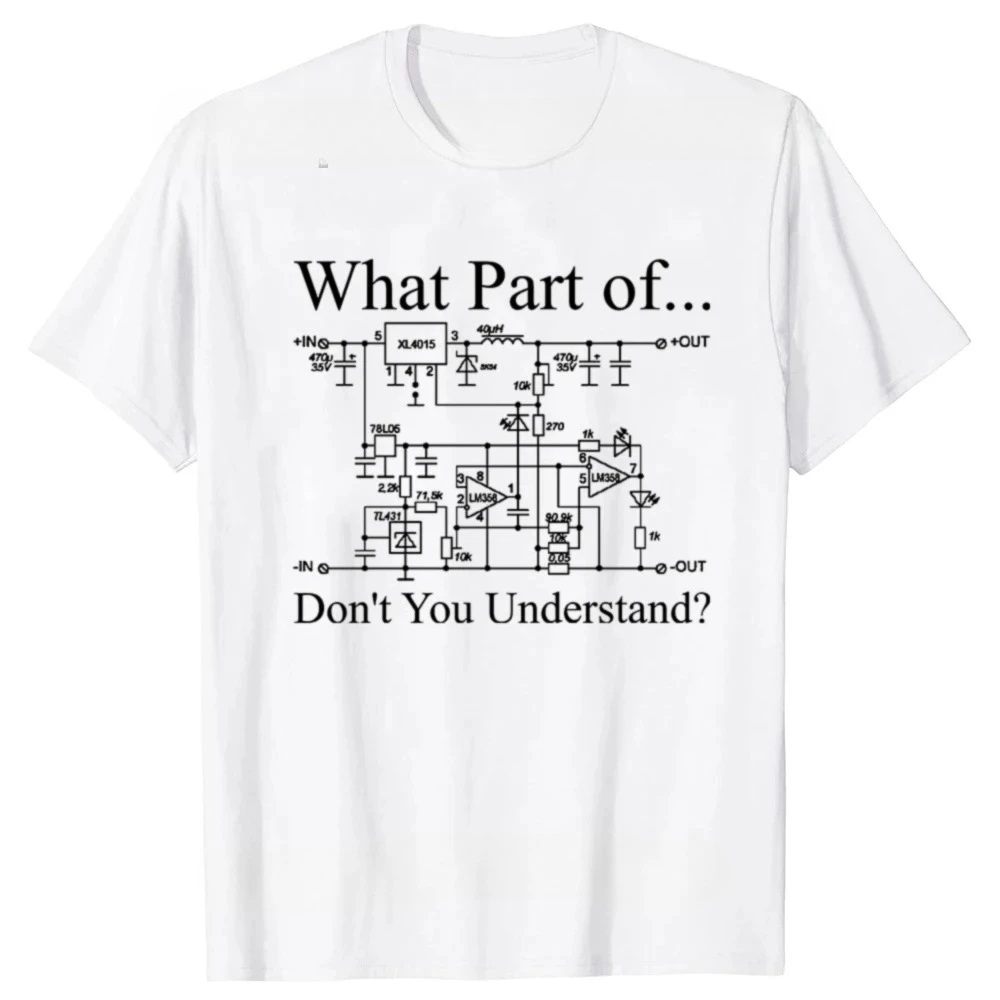 What Part Of Electrical Circuit Don't You Understand T-shirt Engineering Electrical Engineer Electricians Dad Husband T Shirt