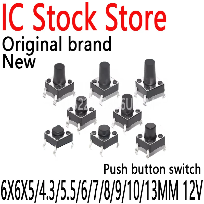 100PCSTact Switch Push Button Switch  Copper 4PIN SMD Micro Switch for TV Toys Home Use Button 6X6X5/4.3/5.5/6/7/8/9/10/13MM 12V