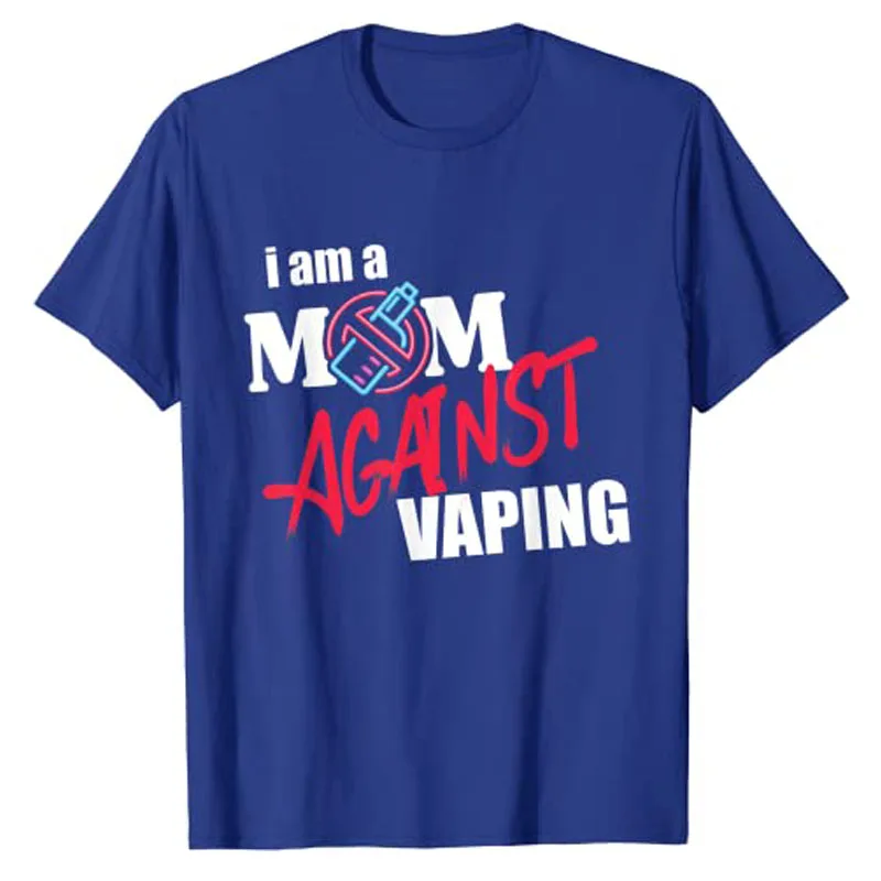 I Am A Mom Against Vaping Non-Smoker Anti-Vape Supporter T-Shirt Sarcastic Sayings Quote Graphic Tee Tops Basics Cotton Clothes