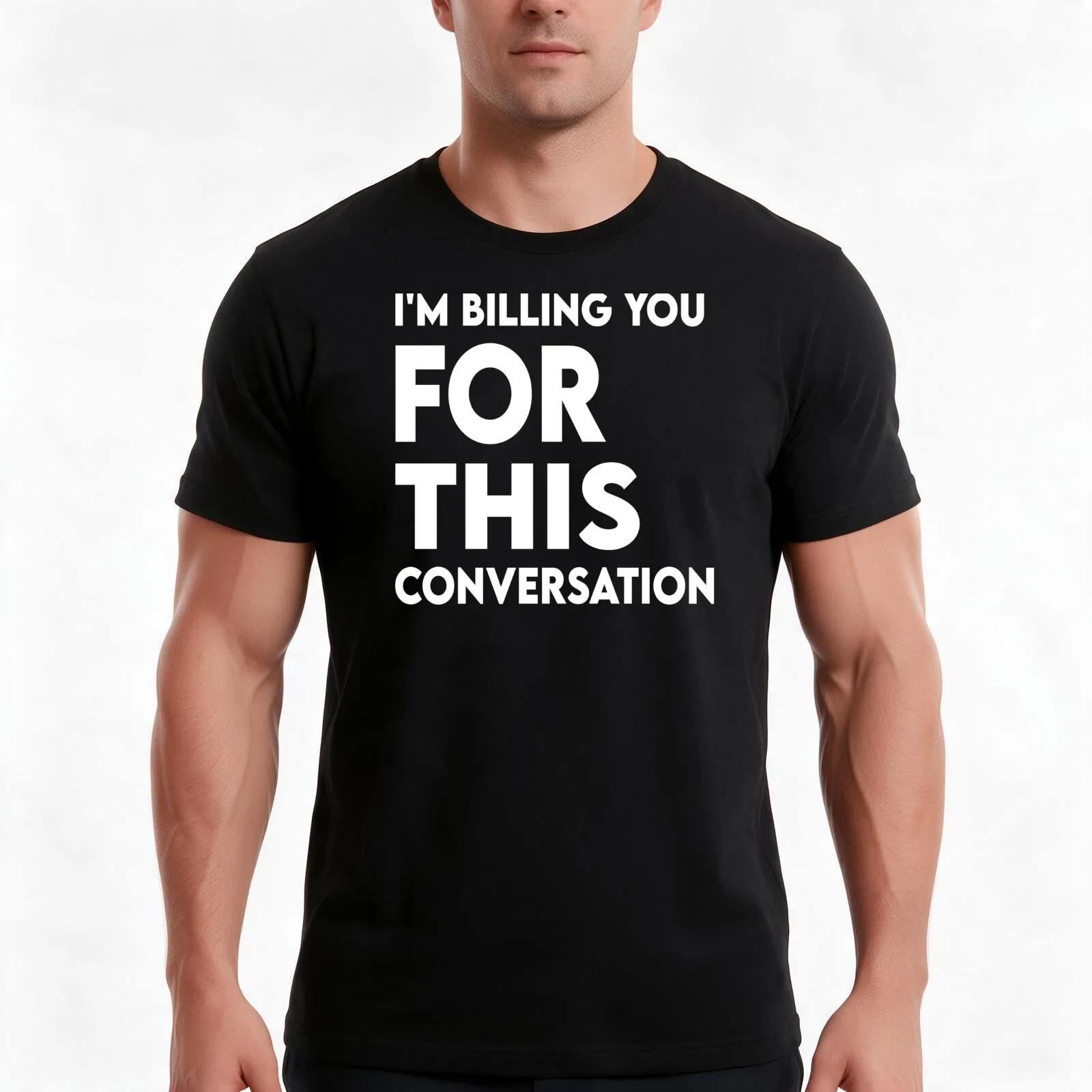 Funny Lawyer Gift I'm Billing You For This Conversation T-Shirt, Summer Casual Cotton Tee, Oversized Streetwear Tops