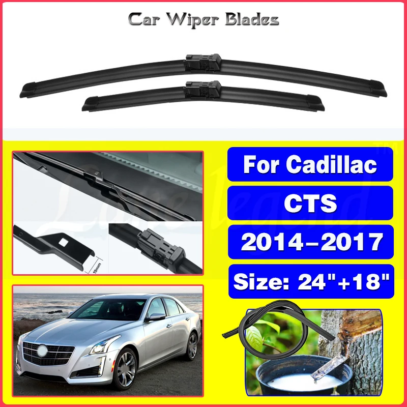 

Car Windshield Wiper Blades Fit For Cadillac CTS 2014 2015 2016 2017 Wiper Blades Auto Front Windscreen Car Accessories 24"+18"