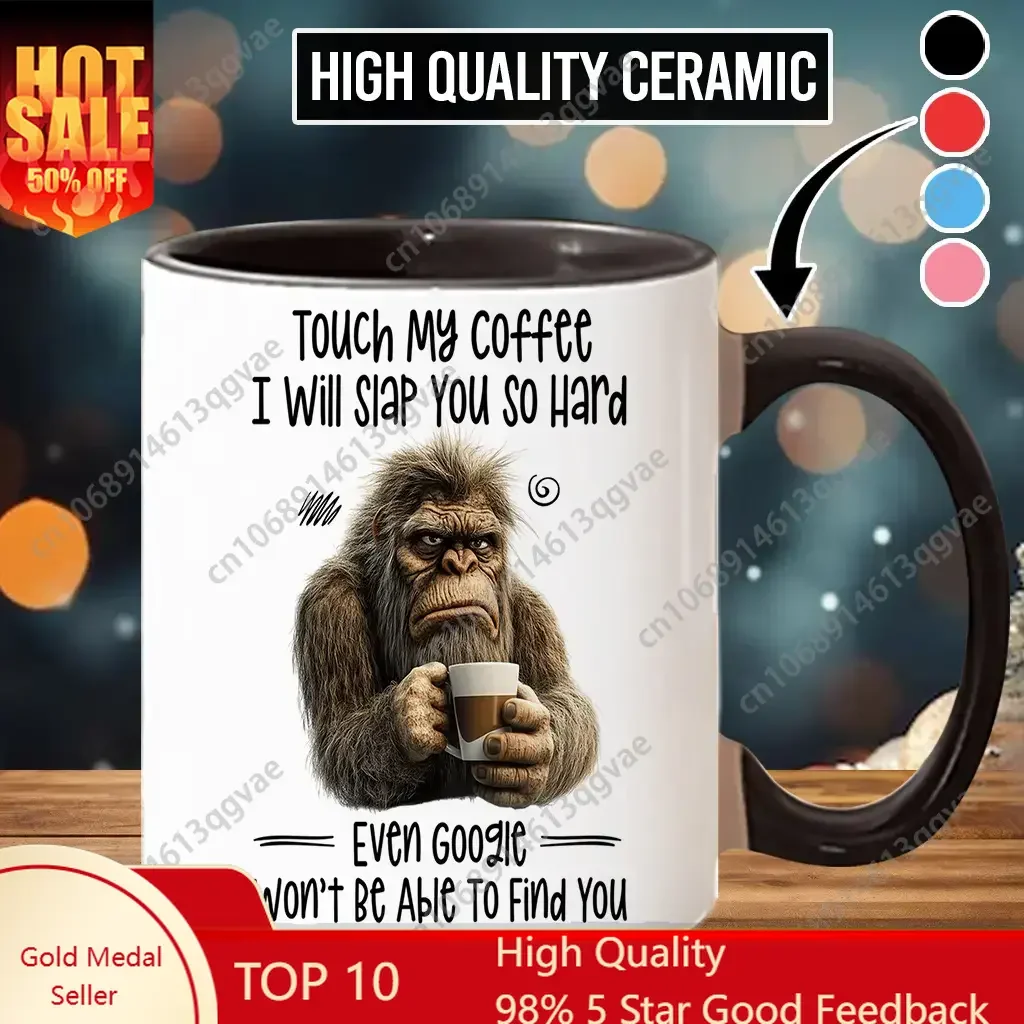 

Funny Mug Touch My Coffee I Will Slap You So Hard Ceramic Coffee Mug Holiday Gift Mug 11 oz Water Drinking tee juice Cups