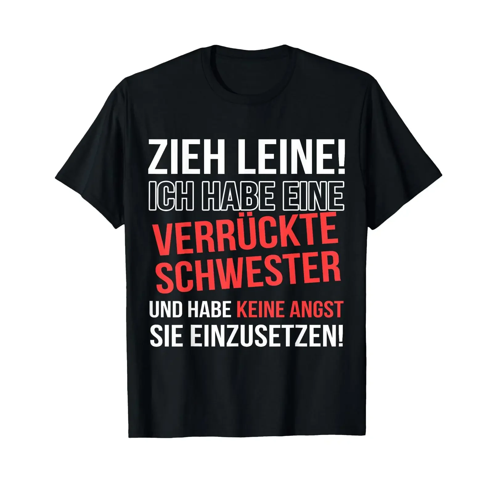 T shirt with Sister Crazy No Fear Letting Go German Language vintage Washed designer clothes Comfortable Slightly Unisex