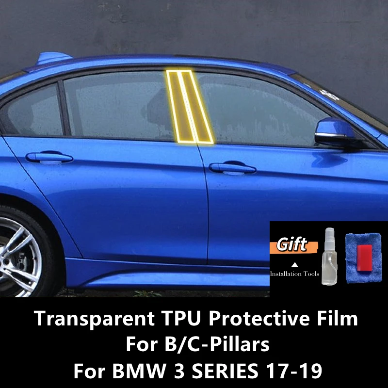 

For BMW 3 SERIES 17-19 F30 F31 B/C-Pillars Transparent TPU Protective Film Anti-scratch Repair Film Accessories Refit