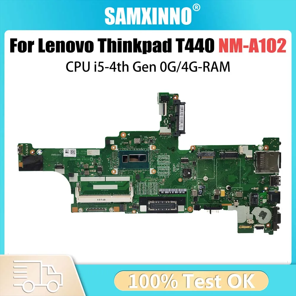 

Laptop Motherboard For LENOVO T440 NM-A102 04X4011 00HW191 00HW203 Mainboard With i5-4th Gen CPU 0G/4G RAM