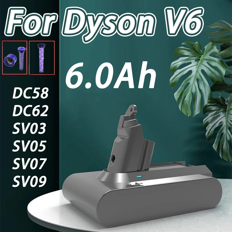 6Ah For Dyson V6 DC58 Battery For Dyson Vacuum Cleaner DC59 DC62 SV03 SV05 SV07 SV09 V6 Trigger V6 Animal V6 Filter V6 Charger