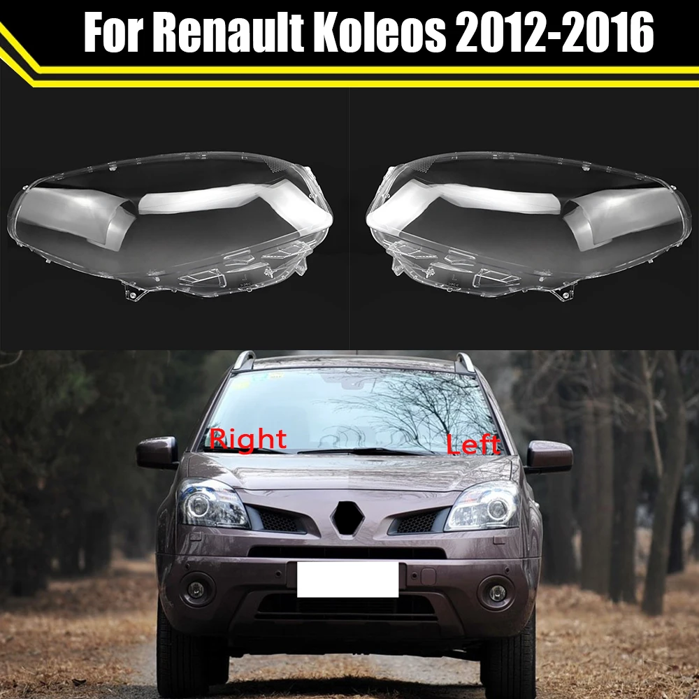 

For Renault Koleos 2012 2013 2014 2015 2016 Headlight Cover Lens Transparent Lampshade Headlamp Cover Headlight Shell Plexiglass