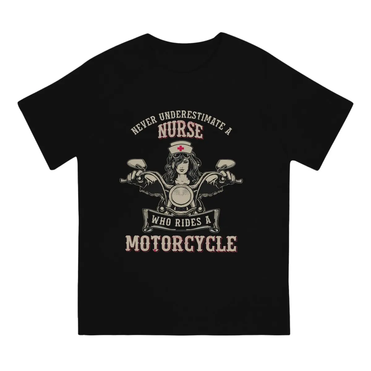 ：A Nurse Who Rides A Motorcycle T Shirt Men's  Cotton Funny T-Shirts Crew Neck Never Underestimate Inspirational Tees Short