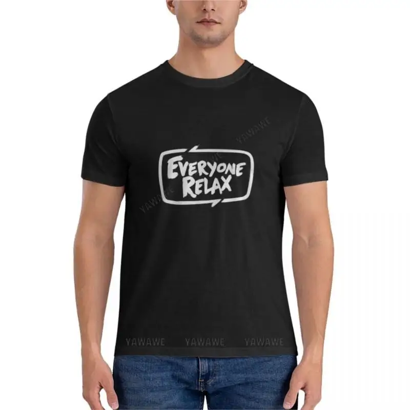 

Summer t shirt men TOFOP - Everyone Relax Classic T-Shirt funny t shirt Blouse Cottom mens t-shirt