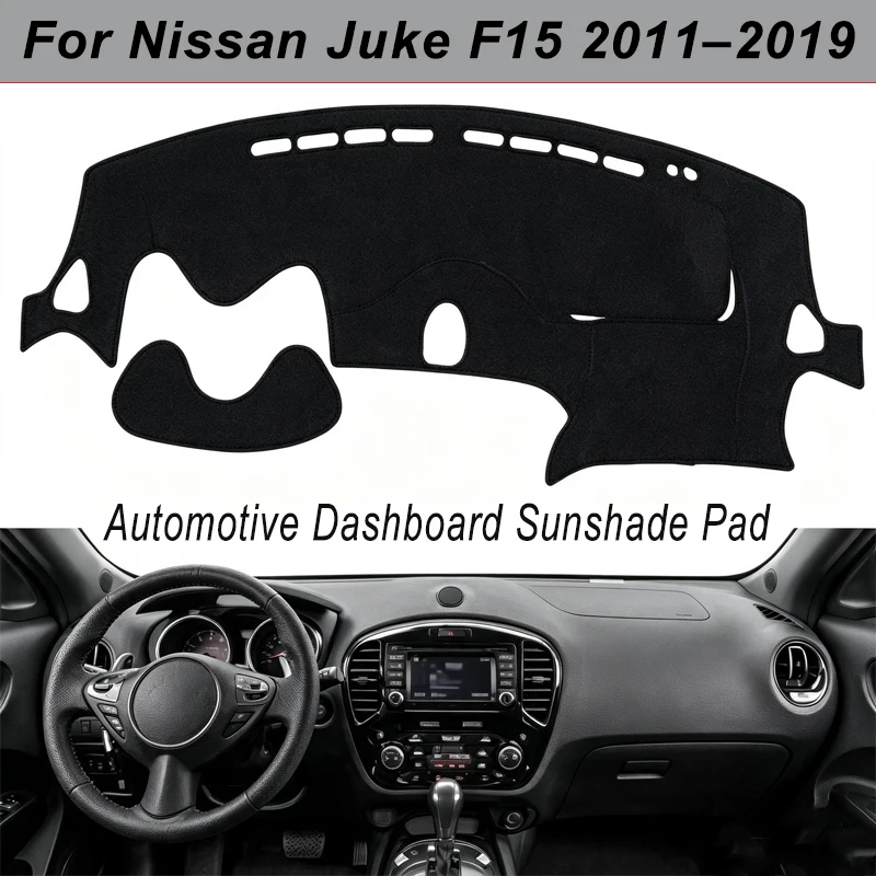 For Nissan Juke F15 2011-2019 Anti-Glare Dashboard Cover Dash Mat Non-Slip Sun Shade Pad Interior Protector