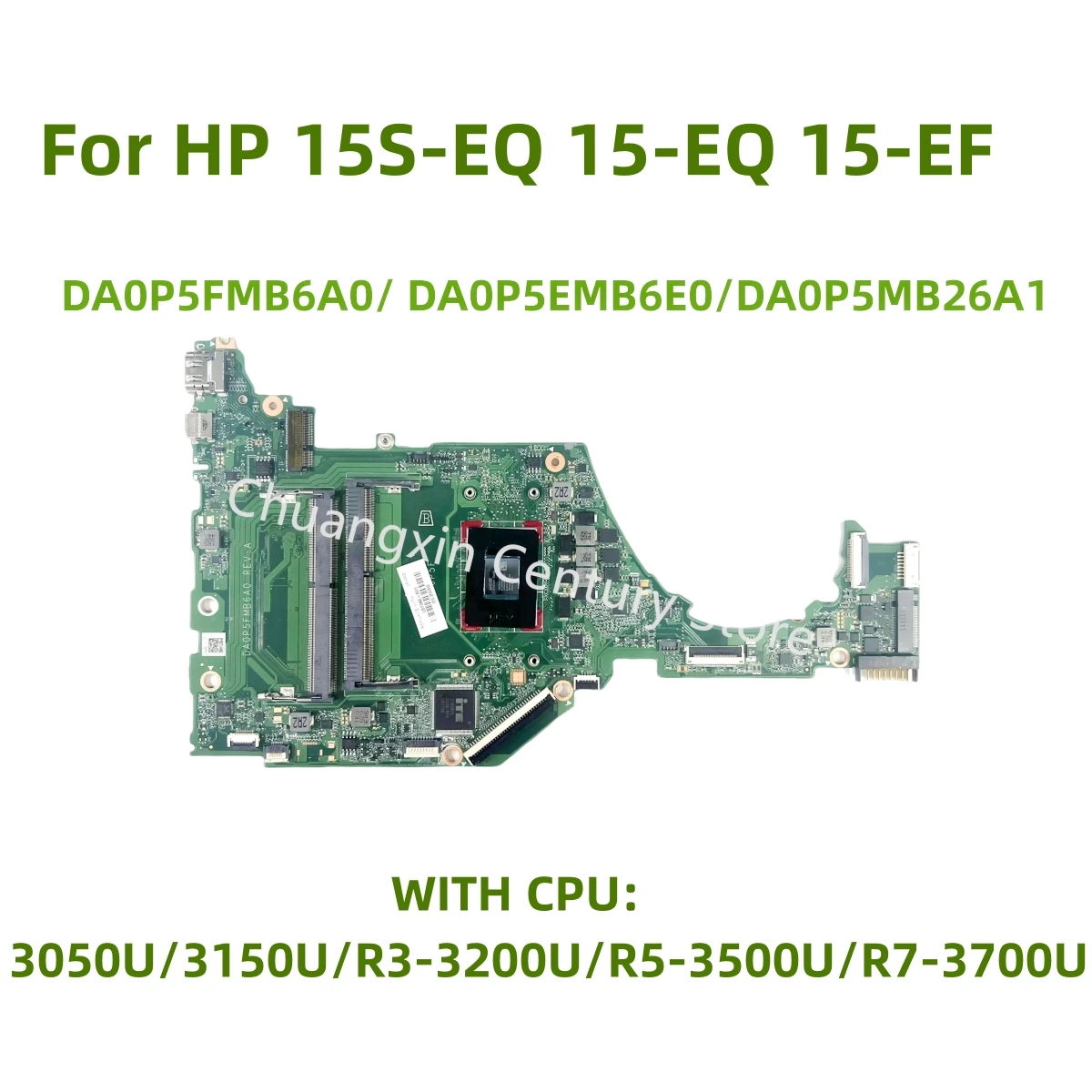 

DA0P5FMB6A0/E0/DA0P5MB26A1 is suitable for HP 15S-EQ 15-EQ 15-EF laptop motherboard, equipped with 3150 R3 R5 R7 CPU L78723-601