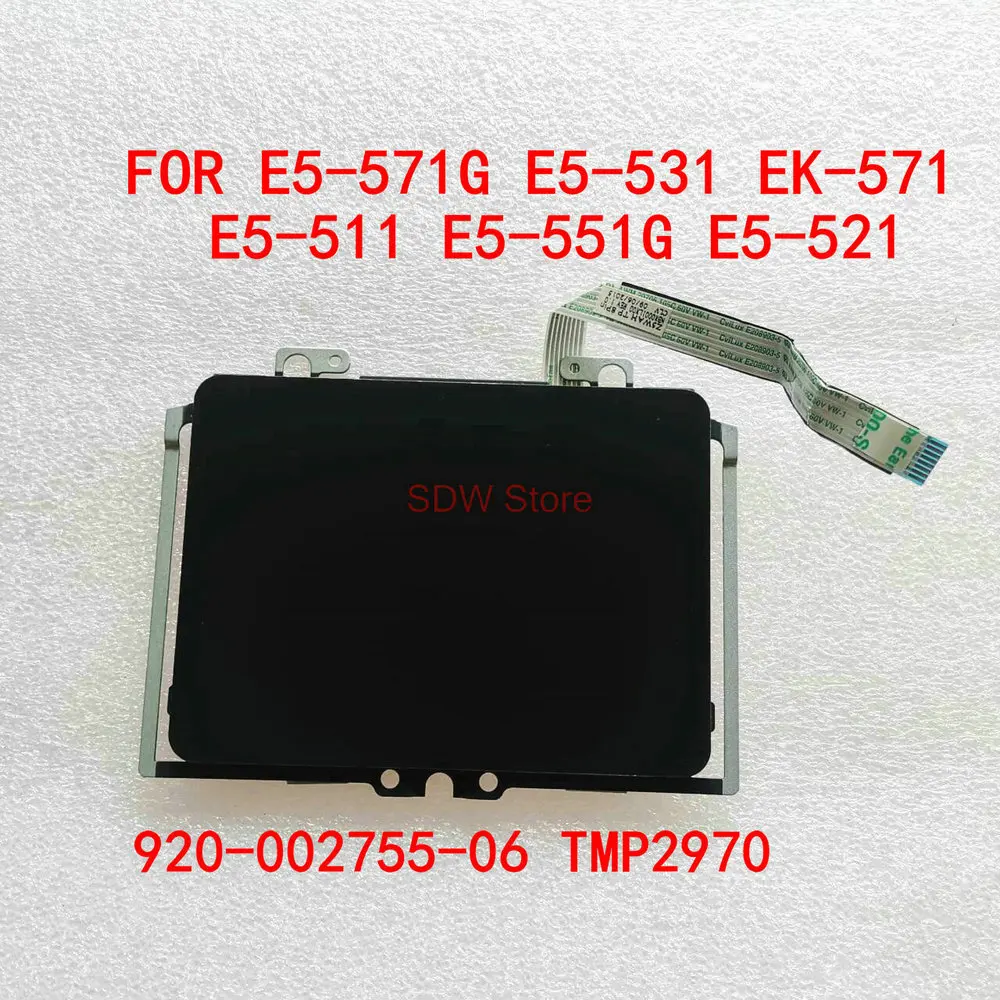 

TMP2970 920-002755-06 For Acer Aspire Z5WAH E5-571G E5-531 EK-571 E5-511 E5-551G E5-521 Trackpad Touchpad Board