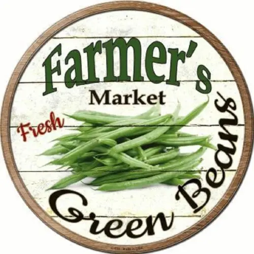 

FARMERS MARKET FRESH GREEN BEANS METAL NOVELTY ROUND CIRCULAR SIGN