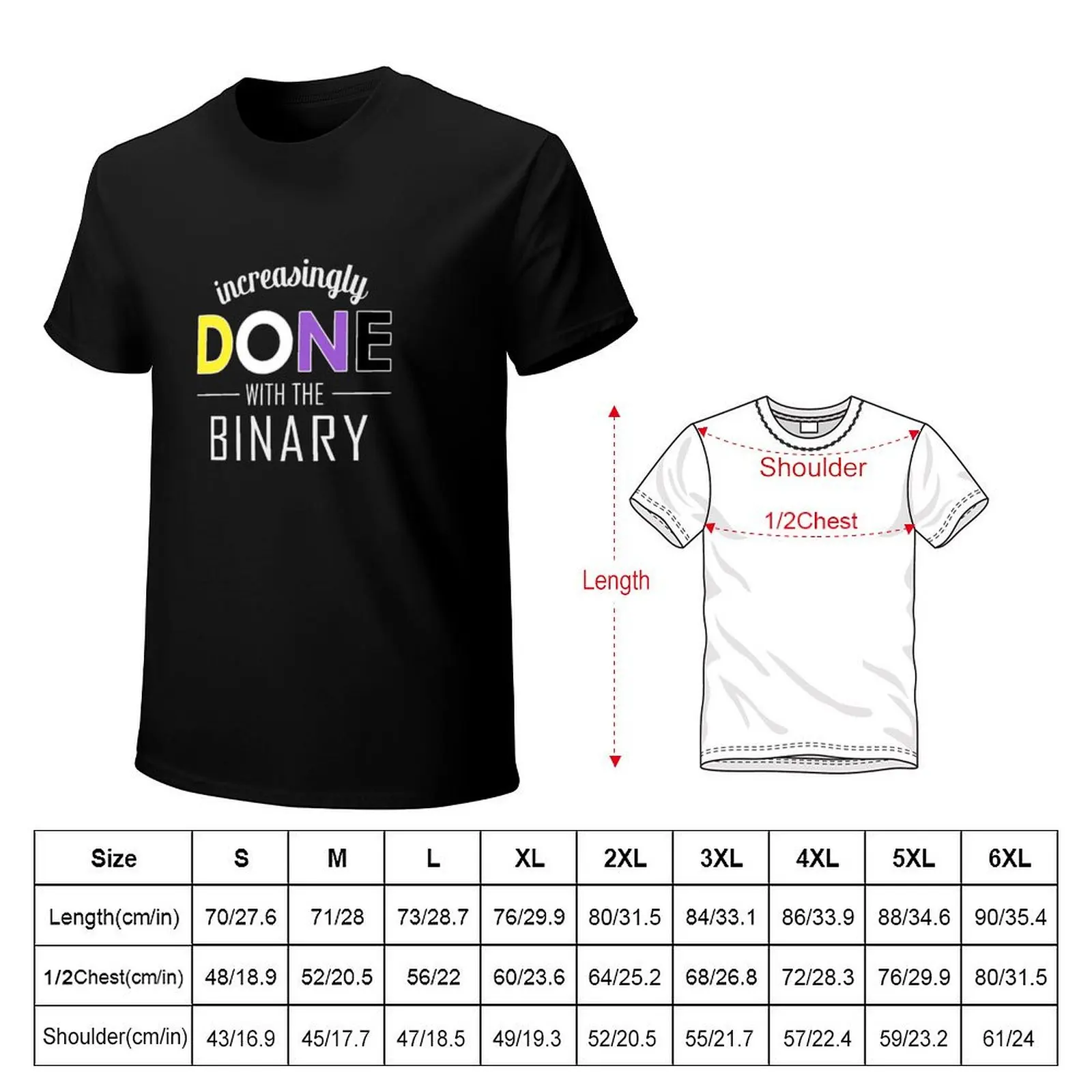 Increasingly Done with the Binary (light text) T-Shirt tops sports fans heavyweights anime t shirts men t shirts