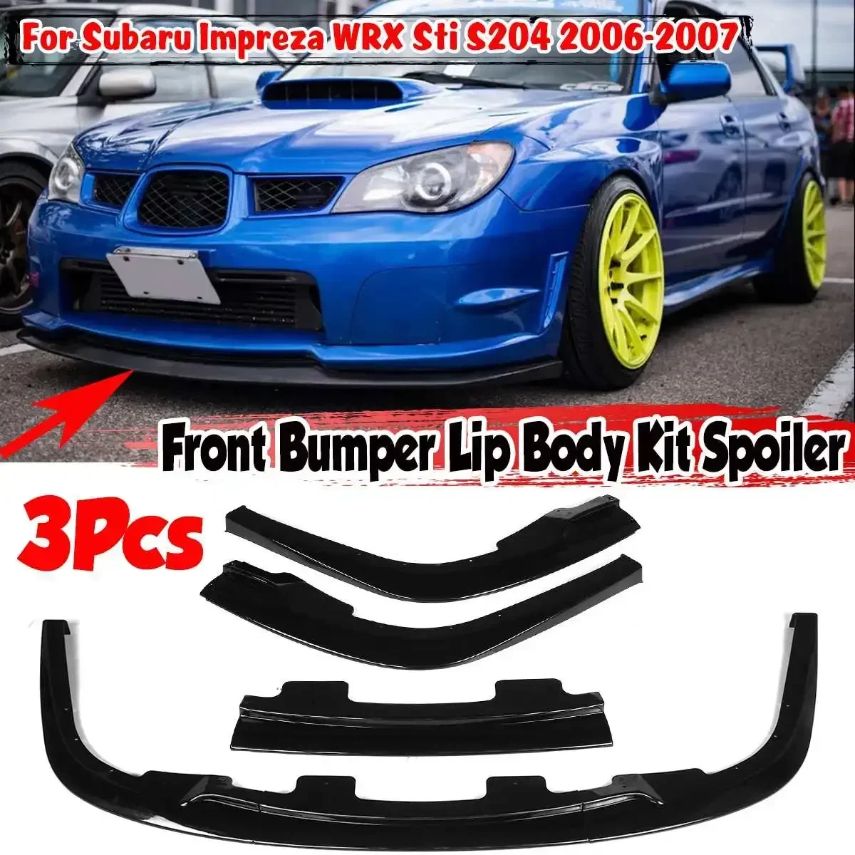 

3pcs Car Front Bumper Splitter Lip Spoiler Splitter Deflector Lips Cover Trim For Subaru Impreza WRX Sti S204 2006-2007 Body Kit