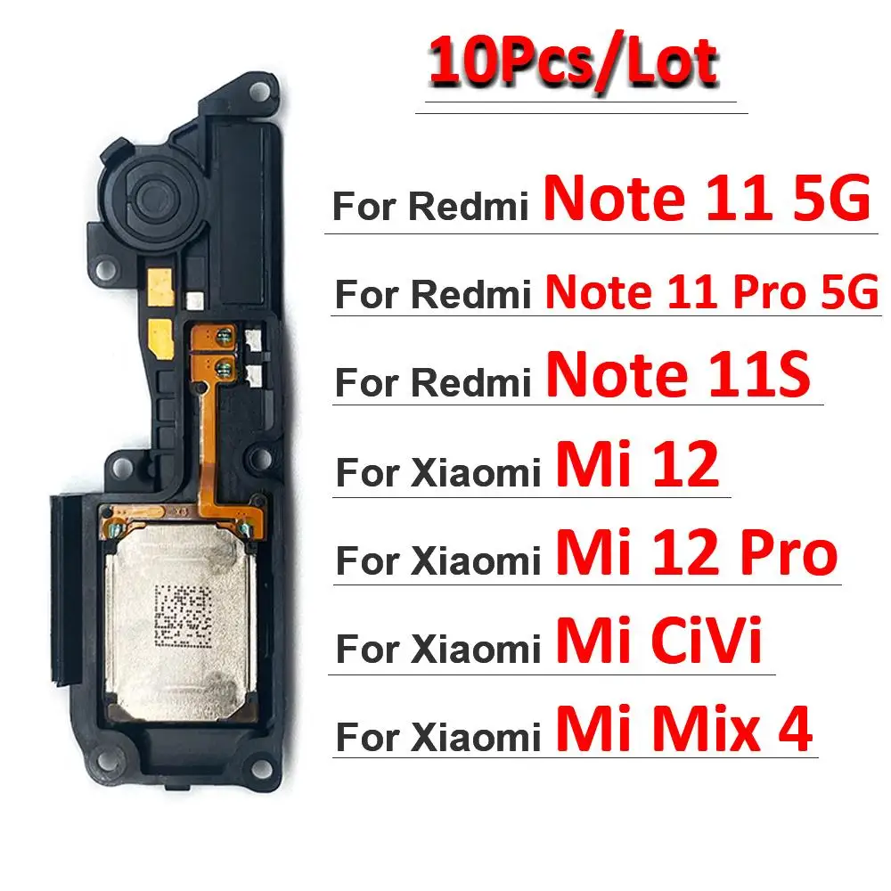 

10Pcs， For Xiaomi Redmi Note 11S 11 Pro 5G 4G Mi 12 Pro Mix 4 Civi Loud Speaker Buzzer Sound Ringer Loudspeaker Flex Replacement