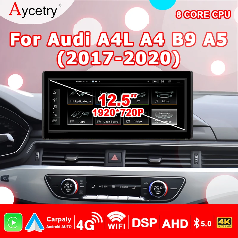 12.5'' Screen CarPlay Android 13 Auto Stereo autoradio 1920*720P For Audi A4 B9 A5 2017-2020 Car Radio Multimedia player 4G LTE