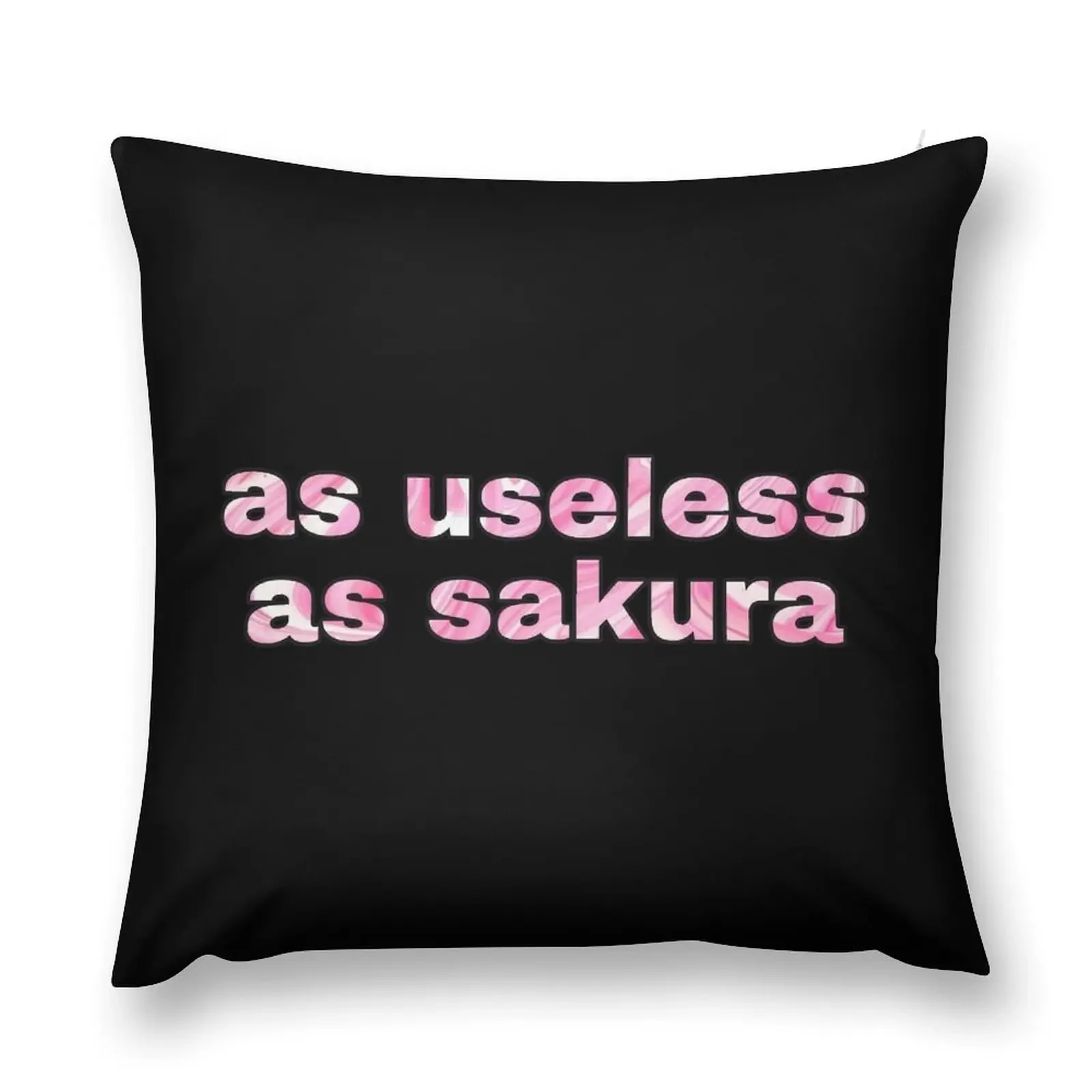 AS USELESS AS SAKURA FONT Throw Pillow christmas cushions covers ornamental pillows Sofa Pillow Cover pillow