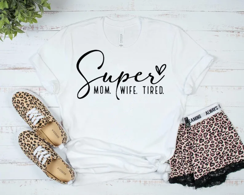 

Super Mom Mom Life Mode Mother's Day Sarcastic Cut File Short Sleeve Top Tees 100% cctton Fashion Streetwear Harajuku kawaii