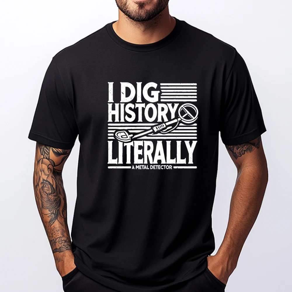 I Dig History Literally Funny Metal Detecting Pink Tees Camisetas De Hombre Printed T-Shirt Winter T Shirts Tops T Shirt