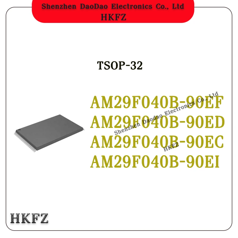 

AM29F040B-90EF AM29F040B-90ED AM29F040B-90EC AM29F040B-90EI AM29F040B IC Chip TSOP-32