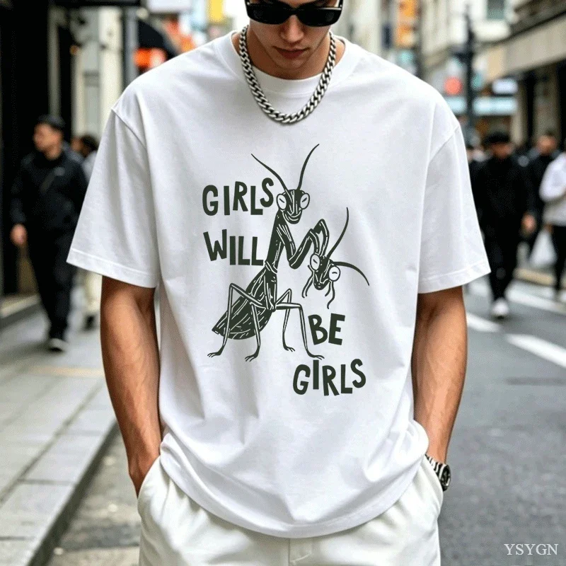 Girls Will Be Girls T Shirt Feminist Cotton Short Sleeve T-shirt Men's Rights Tshirt Casual Short Sleeve Printed Tees Woman Tops