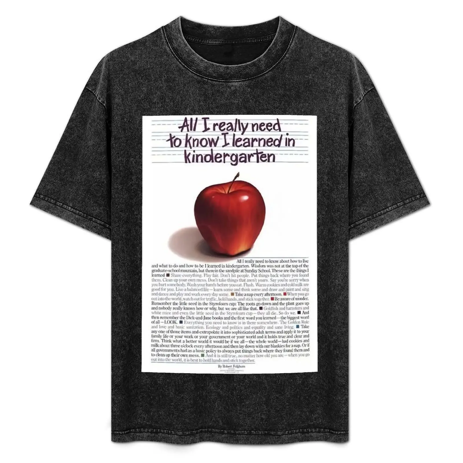 

All l Really Need To Know I learned In Kindergarten Poster T-Shirt T-shirts man Aesthetic clothing Men's t shirts